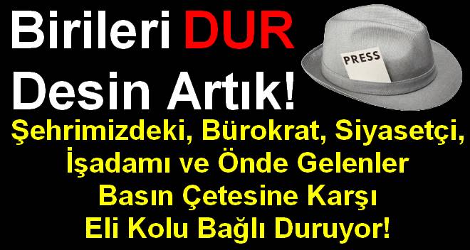 Erzurum`daki Basın Çetesine Birileri DUR Desin Artık