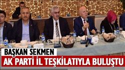 Mehmet Sekmen AK Parti il teşkilatıyla buluştu